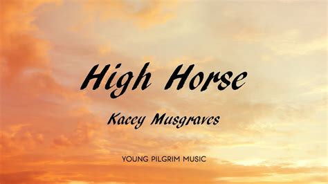 high horse lyrics|Kacey Musgraves – High Horse Lyrics .